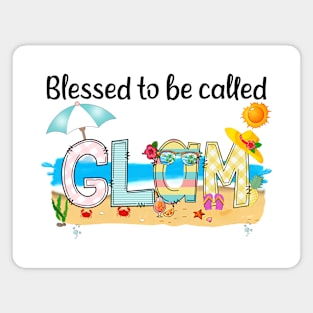 Blessed To Be Called Glam Summer Beach Happy Mother's Magnet